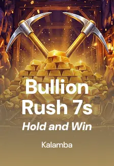 Bullion Rush 7s Hold and Win